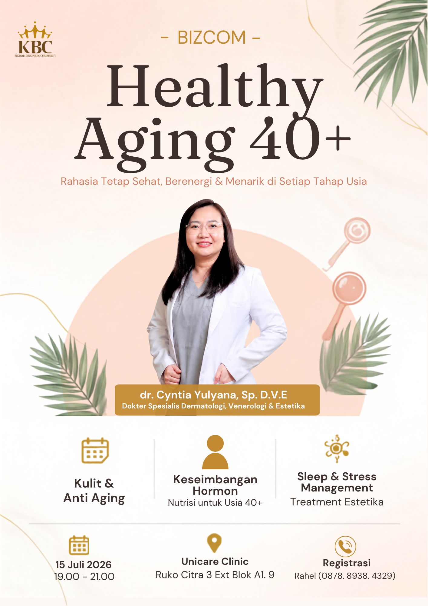 BIZCOM KBC JAKARTA - Healthy Aging 40+ "Rahasia tetap Sehat, Berenergi, & Menarik di setiap tahapan usia"